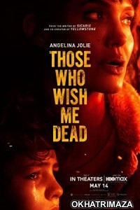 Those Who Wish Me Dead (2021) Unofficial Hindi Dubbed Movie