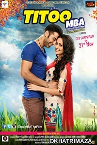 Titoo MBA (2014) Bollywood Hindi Full Movie