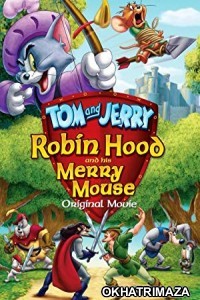 Tom and Jerry Robin Hood and His Merry Mouse (2012) Hollywood Hindi Dubbed Movie