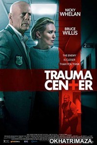 Trauma Center (2019) Hollywood English Movies