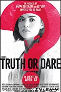 Truth or Dare (2018)  Hollywood English Movie 
