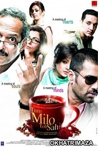Tum Milo Toh Sahi (2010) Bollywood Hindi Movie