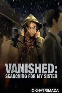 Vanished: Searching for My Sister (2022) HQ Bengali Dubbed Movie
