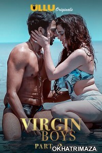 Virgin Boys Part 2 (2020) UNRATED Hindi Season 1 Complete Show