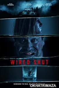 Wired Shut (2021) Unofficial Hollywood Hindi Dubbed Movie