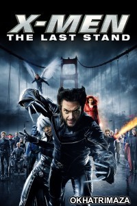 X Men 3 The Last Stand (2006) ORG Hollywood Hindi Dubbed Movie