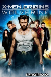 X Men 4 Origins Wolverine (2009) ORG Hollywood Hindi Dubbed Movie