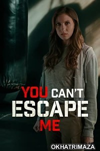 You Cant Escape Me (2023) HQ Hindi Dubbed Movie