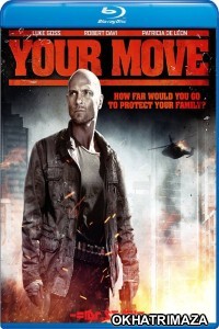 Your Move (2018) Hollywood Hindi Dubbed Movie