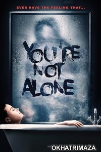 Youre Not Alone (2020) ORG Hollywood Hindi Dubbed Movie