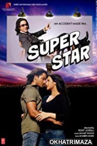 superstar (2008) Bollywood Hindi Movie